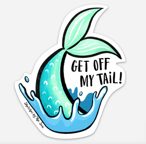 Get Off My Tail Sticker ST818